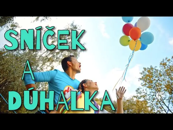 Dúhalka: Sníček a Dúhalka (pesnička pre deti)