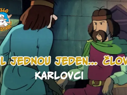 Bol raz jeden človek – Bol raz jeden človek: Karlovci - rozprávka