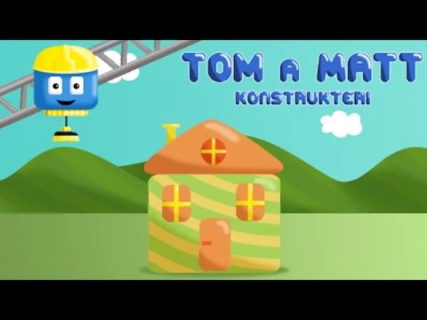 Kamión Tom a žeriav Matt – Kamión Tom a žeriav Matt: Dom - rozprávka