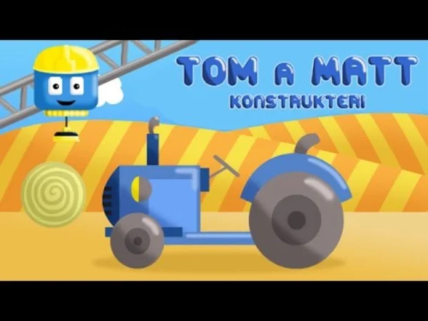 Kamión Tom a žeriav Matt – Kamión Tom a žeriav Matt: Traktor - rozprávka